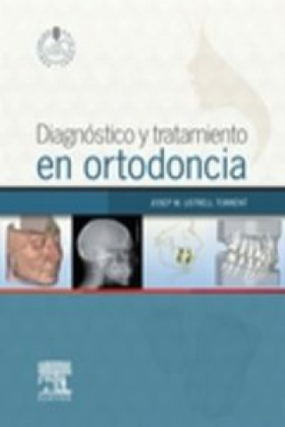 Carte Diagnóstico y tratamiento en ortodoncia ; Studentconsult Josep María Ustrell i Torrent