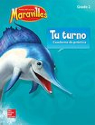 Kniha Lectura Maravillas, Grade 2, Your Turn Practice Book Mcgraw-Hill Education