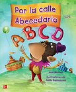 Kniha Lectura Maravillas Literature Big Book: Por La Calle Abecedario Grade K Mcgraw-Hill Education