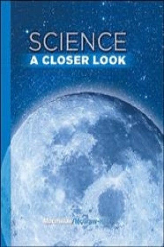 Книга SCIENCE A CLOSER LOOK GRADE 6 STUDENT ED Mcgraw-Hill Education