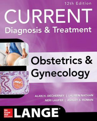 Könyv Current Diagnosis & Treatment Obstetrics & Gynecology Alan Decherney