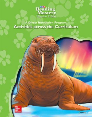 Carte Reading Mastery - Activities Across Curriculum - Grade 2 Mcgraw-Hill Education
