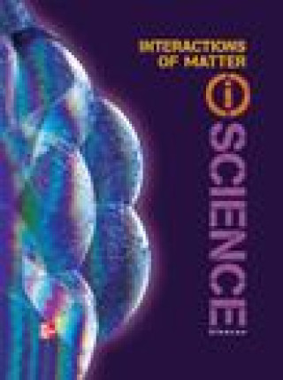 Книга Glencoe Physical Iscience Module N: Interactions of Matter, Grade 8, Student Edition Mcgraw-Hill Education