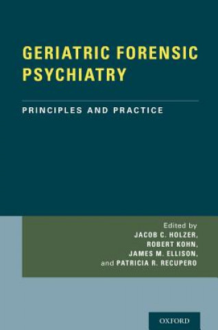 Knjiga GERIATRIC FORENSIC PSYCHIATRY Jacob Holzer