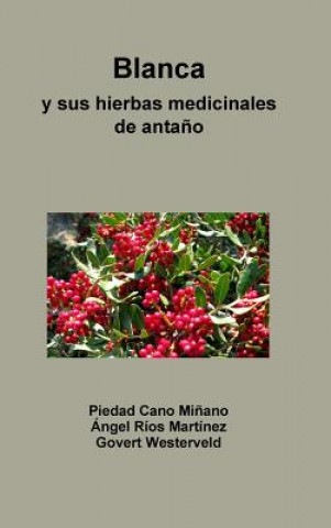 Kniha Blanca y sus hierbas medicinales de antano Govert Westerveld