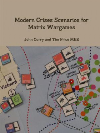 Kniha Modern Crises Scenarios for Matrix Wargames John Curry