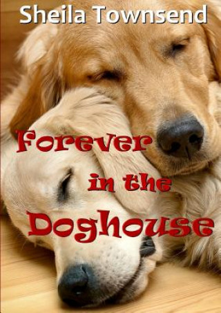 Kniha Forever In The Doghouse Sheila Townsend