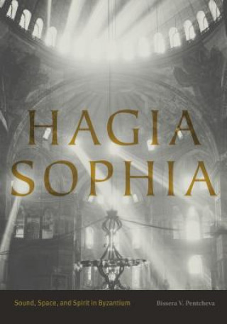 Książka Hagia Sophia Bissera V. Pentcheva