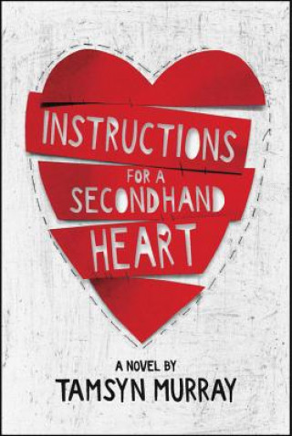 Carte Instructions for a Secondhand Heart Tamsyn Murray