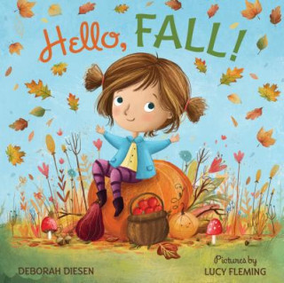 Könyv Hello, Fall!: A Picture Book Deborah Diesen