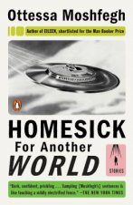 Könyv Homesick for Another World Ottessa Moshfegh