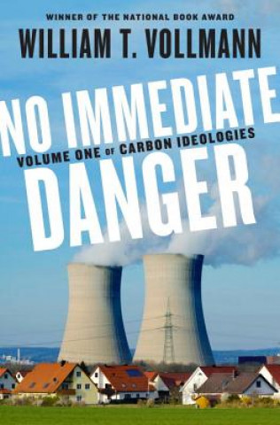 Kniha No Immediate Danger William T. Vollmann