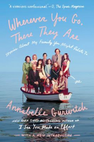 Книга Wherever You Go, There They Are Annabelle Gurwitch