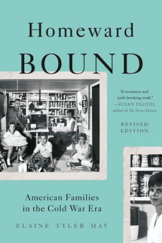 Kniha Homeward Bound (Revised Edition) Elaine Tyler May