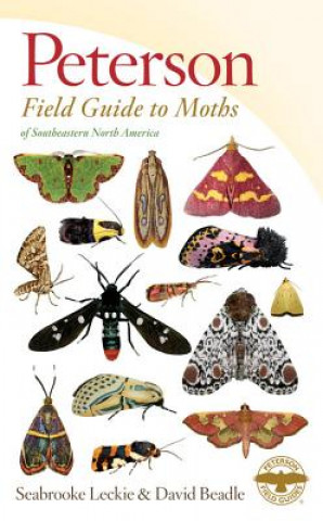 Kniha Peterson Field Guide to Moths of Southeastern North America Seabrooke Leckie