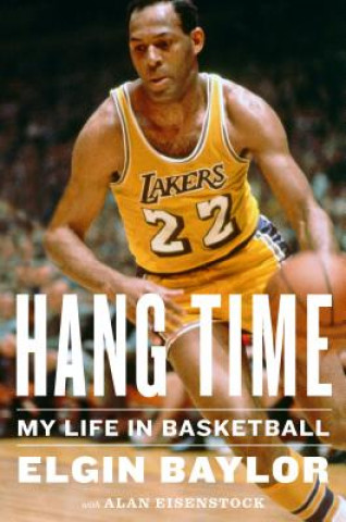 Carte Hang Time: My Life in Basketball Elgin Baylor