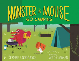 Carte Monster and Mouse Go Camping Deborah Underwood