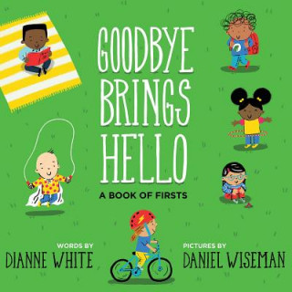 Knjiga Goodbye Brings Hello Dianne White