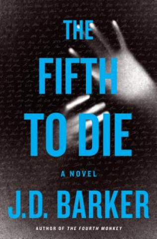 Könyv Fifth to Die J. D. Barker