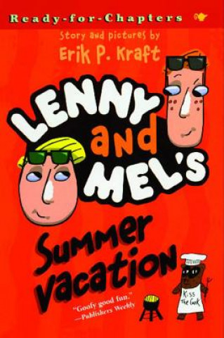 Book Lenny and Mel's Summer Vacation Erik P. Kraft