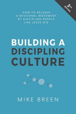 Kniha Building a Discipling Culture, 3rd Edition Mike Breen