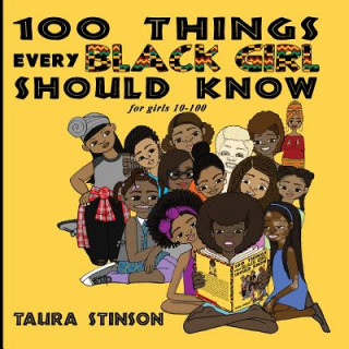 Kniha 100 Things Every Black Girl Should Know Taura Stinson