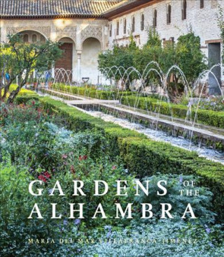 Kniha Gardens of the Alhambra Maria del Mar Villafranca