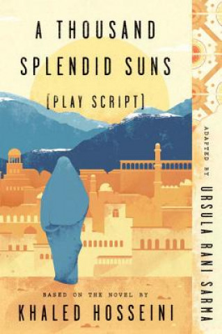 Kniha Thousand Splendid Suns (Play Script) Ursula Rani Sarma