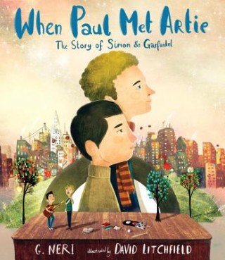 Könyv When Paul Met Artie: The Story of Simon & Garfunkel G. Neri