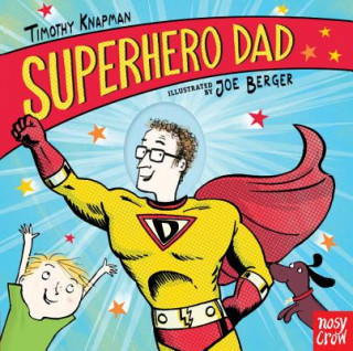 Kniha Superhero Dad Timothy Knapman