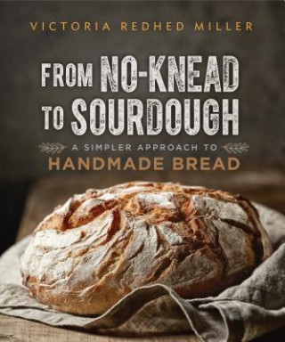 Carte From No-knead to Sourdough Victoria Redhed Miller