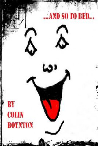 Knjiga ...and So to Bed... Colin Boynton