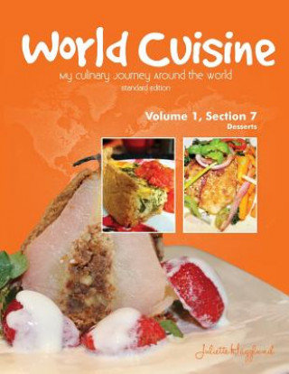 Kniha World Cuisine - My Culinary Journey Around the World Volume 1, Section 7 Juliette Haegglund