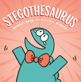 Book Stegothesaurus Bridget Heos