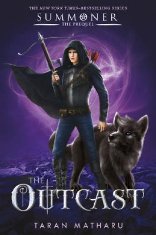 Könyv The Outcast: Prequel to the Summoner Trilogy Taran Matharu