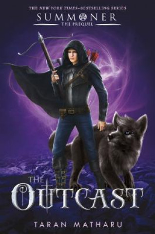 Книга The Outcast: Prequel to the Summoner Trilogy Taran Matharu