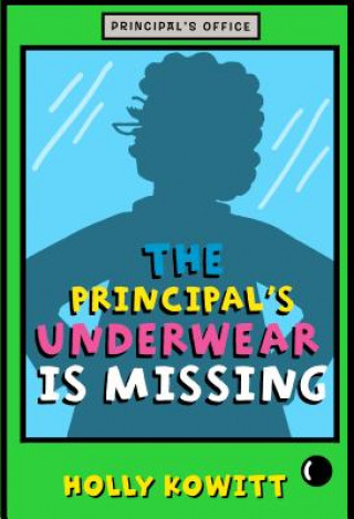 Libro Principal's Underwear Is Missing Holly Kowitt