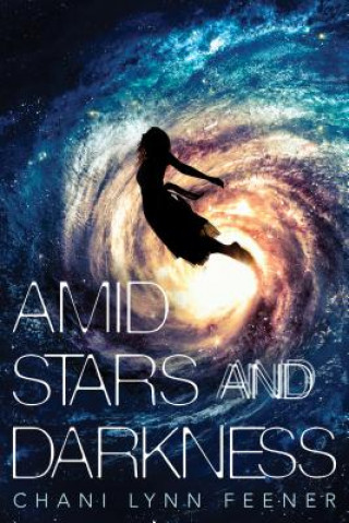 Livre Amid Stars and Darkness Chani Lynn Feener