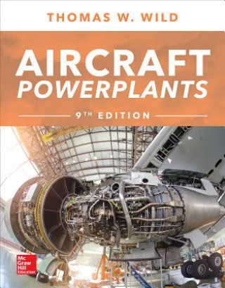 Carte Aircraft Powerplants, Ninth Edition Thomas Wild