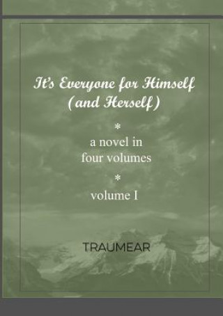 Kniha It's Everyone for Himself (and Herself) Volume I Traumear