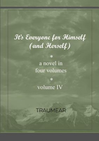 Kniha It's Everyone for Himself (and Herself) Volume IV Traumear