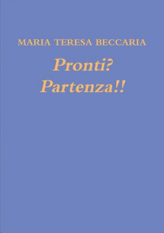 Knjiga Pronti? Partenza!! Maria Teresa Beccaria