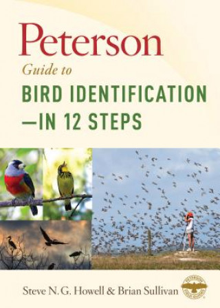 Książka Peterson Guide to Bird Identification - In 12 Steps Steve N G Howell