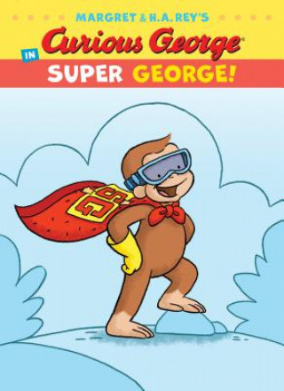 Kniha Curious George in Super George! H. A. Rey