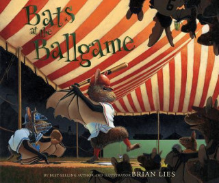 Kniha Bats at the Ballgame Brian Lies