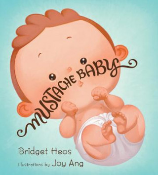 Könyv Mustache Baby (lap board book) Bridget Heos