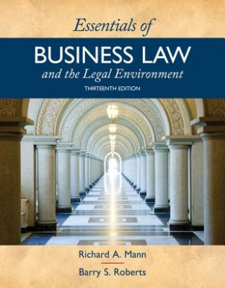 Carte Essentials of Business Law and the Legal Environment Richard A. Mann