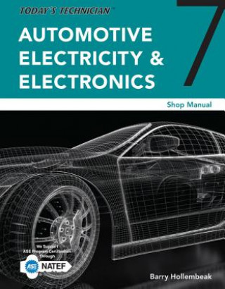 Carte Today's Technician : Automotive Electricity and Electronics Shop Manual Barry Hollembeak