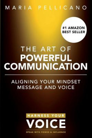 Knjiga Art of Powerful Communication Maria Pellicano