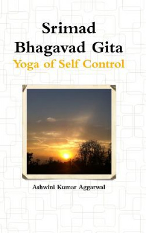 Książka Srimad Bhagavad Gita - Yoga of Self Control Ashwini Kumar Aggarwal